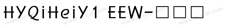 HYQiHeiY1 EEW字体转换